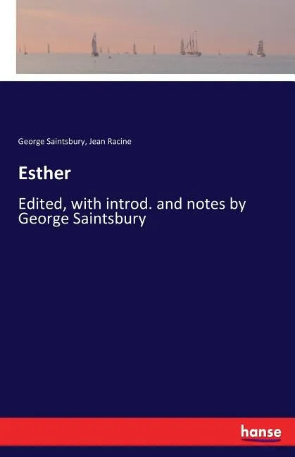 Esther: Edited, with introd. and notes by George Saintsbury - Paperback
