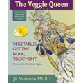 The Veggie Queen: Vegetables Get the Royal Treatment - Paperback