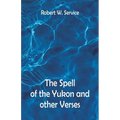 The Spell of the Yukon And Other Verses - Paperback