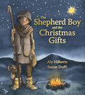 The Shepherd Boy and the Christmas Gifts - Hardcover