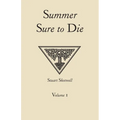 Summer Sure to Die: Volume 1 - Paperback