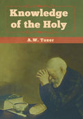 Knowledge of the Holy - Hardcover