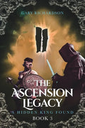 The Ascension Legacy: Book 3: A Hidden King Found - Paperback