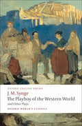 The Playboy of the Western World and Other Plays: Riders to the Sea; The Shadow of the Glen; The Tinker's Wedding; The Well of the Saints; The Playboy - Paperback