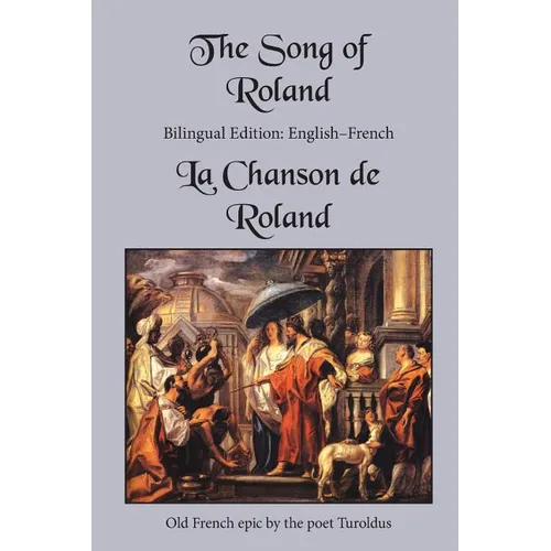 The Song of Roland: Bilingual Edition: English-French - Paperback