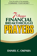7 Days Financial Breakthrough Prayers: Simple Prayers, Declarations, and Instructions to Attract and Manifest Financial Breakthrough - Paperback
