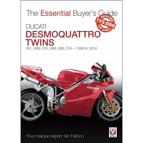 Ducati Desmoquattro Twins - 851, 888, 916, 996, 998, St4 1988 to 2004: The Essential Buyer's Guide - Paperback