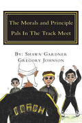The Morals and Principle Pals In The Track Meet: Reader - Paperback