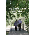 My Little Visits With God Corrected - Paperback