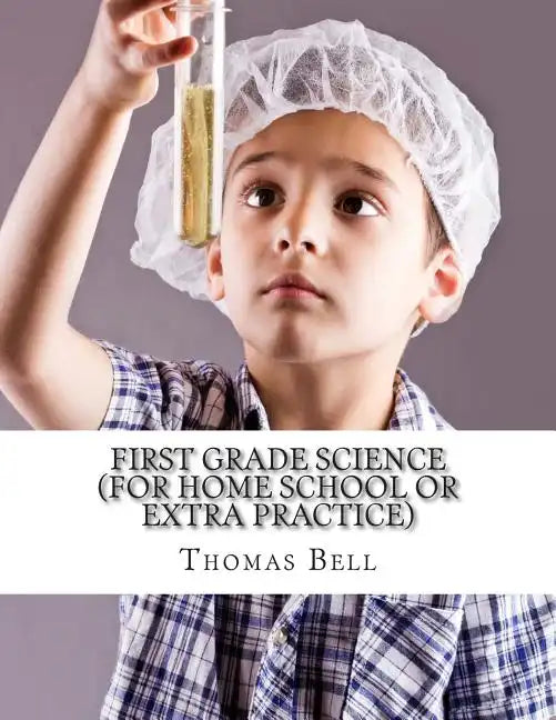 First Grade Science (For Home School or Extra Practice) - Paperback