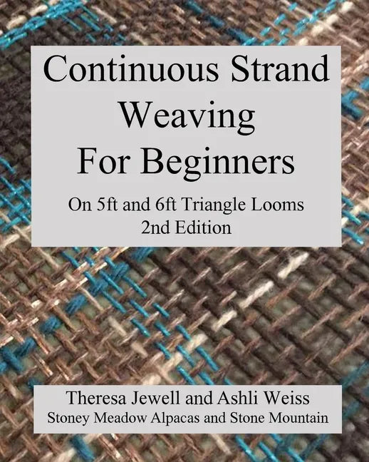 Continuous Strand Weaving For Beginners; On 5ft and 6ft Triangle Looms - Paperback