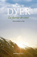 La Fuerza de Creer / You'll See It When You Believe It - Paperback