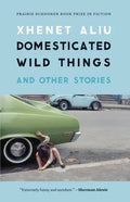 Domesticated Wild Things and Other Stories - Paperback