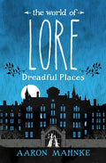 The World of Lore: Dreadful Places - Hardcover