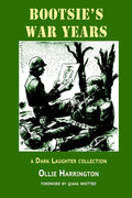 Bootsie's War Years: a Dark Laughter collection - Paperback