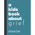 A Kids Book About Grief - Hardcover