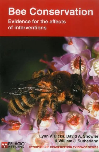 Bee Conservation: Evidence for the effects of interventions - Paperback