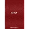 Suffer. - Hardcover