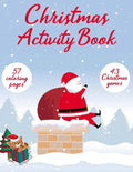 Christmas Activity Book: 57 Coloring Pages and 43 Christmas Games - Paperback