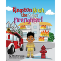 Kingston Noah the Super Firefighter - Paperback