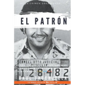 El patrón: Todo lo que no sabias del más grande narcotraficante en la historia de Colombia - Paperback