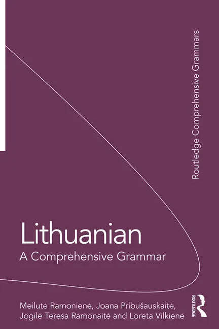 Lithuanian: A Comprehensive Grammar - Paperback