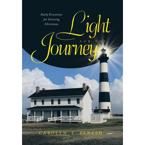 Light for the Journey: Daily Devotions for Growing Christians - Hardcover