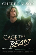 The Haunted High Series Book 4- Cage the Beast - Paperback