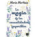 La Magia de Las Casualidades Imposibles (Novela) / The Magic of Impossible Coincidences (a Novel) - Paperback