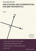 Applications and Interpretation for IBDP Mathematics Book 1: Your Practice Set - Paperback