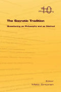 The Socratic Tradition: Questioning as Philosophy and as Method - Paperback