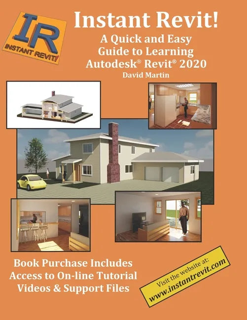 Instant Revit!: A Quick and Easy Guide to Learning Autodesk(R) Revit(R) 2020 - Paperback