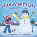 Snowy Mittens: A Winter Adventure (a Let's Play Outside! Book): A Picture Book - Hardcover