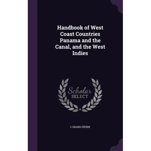 Handbook of West Coast Countries Panama and the Canal, and the West Indies - Hardcover