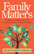 Family Matters: Making the Right Financial Decision for Your Filipino Family - Paperback