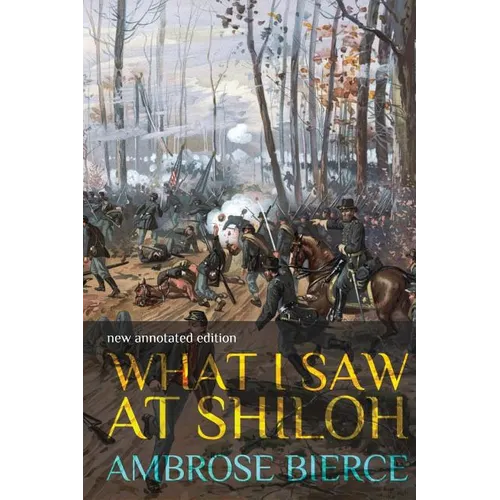 What I Saw at Shiloh: new annotated edition - Paperback