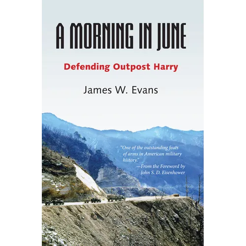 A Morning in June: Defending Outpost Harry - Paperback