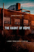 The Haunt of Home: A Journey Through America's Heartland - Paperback