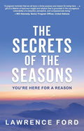The Secrets of the Seasons: You're Here for a Reason - Paperback