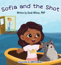 Sofia and the Shot - Hardcover