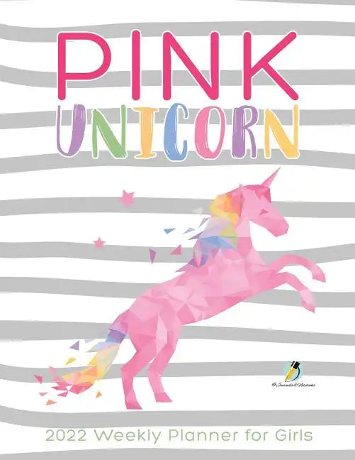 Pink Unicorn: 2022 Weekly Planner for Girls - Paperback