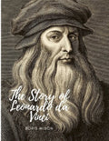 The Story of Leonardo da Vinci: A Biography Book - Paperback