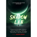 Shadow Lab: A Blackstone Publishing Anthology - Hardcover
