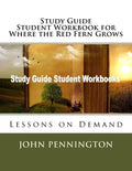 Study Guide Student Workbook for Where the Red Fern Grows: Lessons on Demand - Paperback
