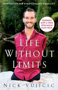 Life Without Limits: Inspiration for a Ridiculously Good Life - Paperback