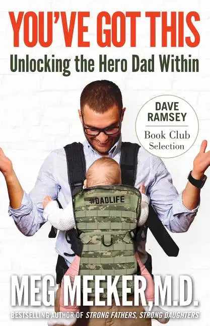 You've Got This: Unlocking the Hero Dad Within - Paperback