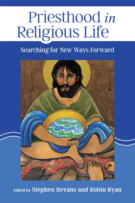 Priesthood in Religious Life: Searching for New Ways Forward - Paperback