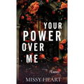 Your Power Over Me - Hardcover