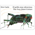 The Very Quiet Cricket/El Grillo Muy Silencioso (Bilingual English-Spanish Edition) - Board Book