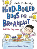 Hard-Boiled Bugs for Breakfast: And Other Tasty Poems - Hardcover